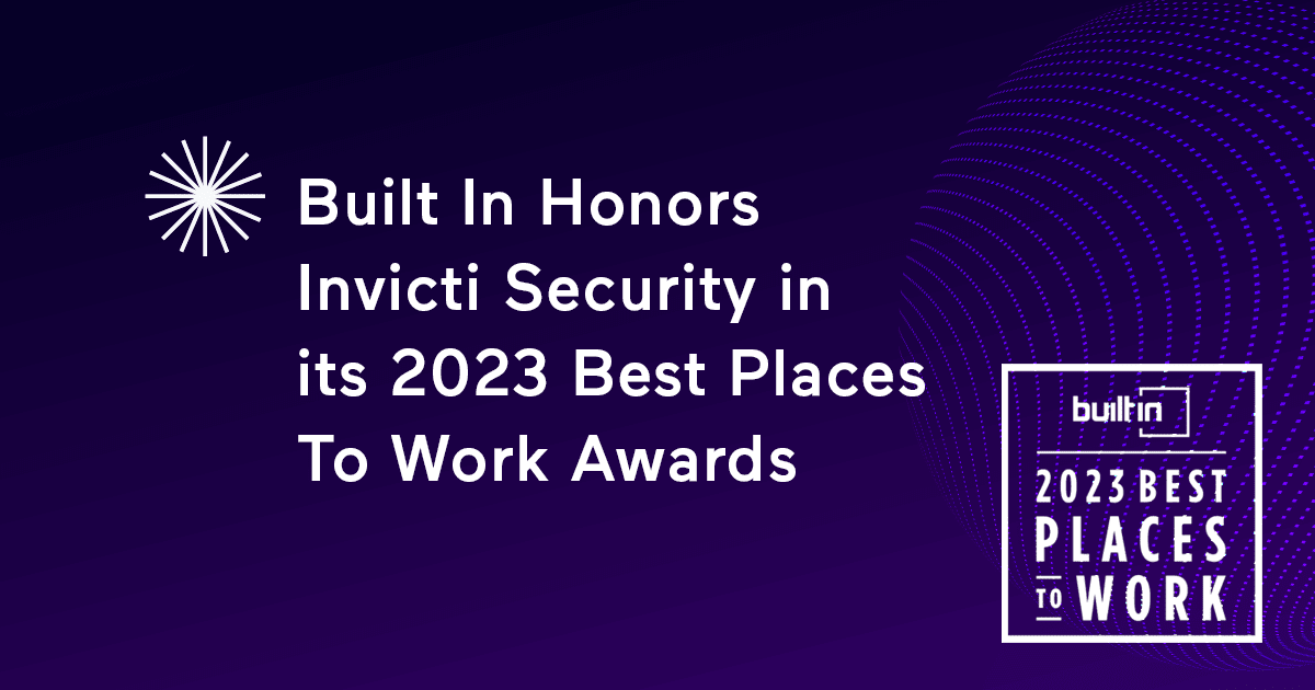 Built In Honors Invicti Security in Its Esteemed 2023 Best Places To Work Awards