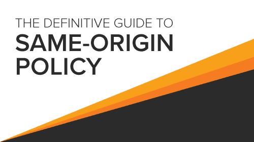 The Definitive Guide to Same-origin Policy