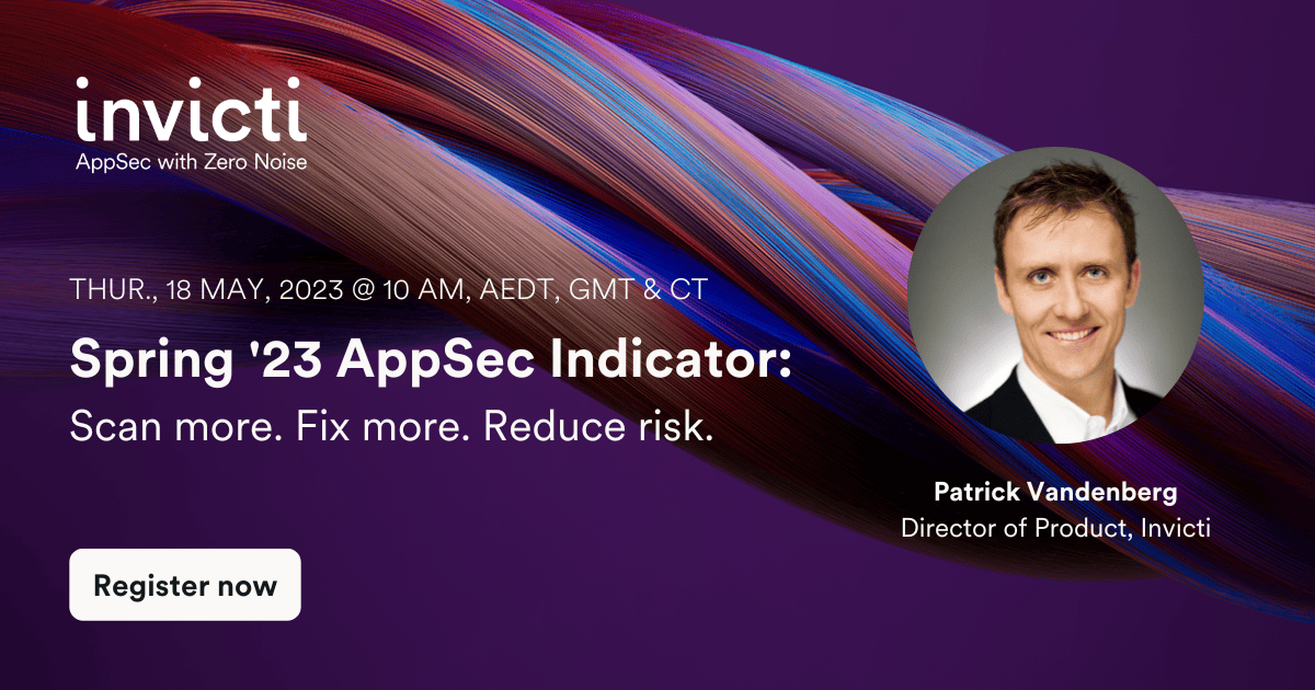 Invicti AppSec Indicator: Scan more. Fix more. Reduce risk.